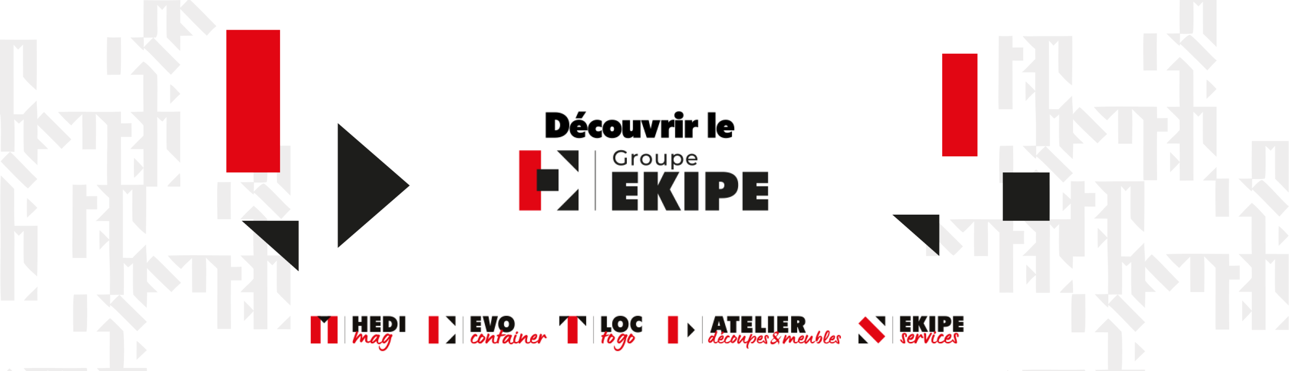 Découvrez le Groupe Ekipe